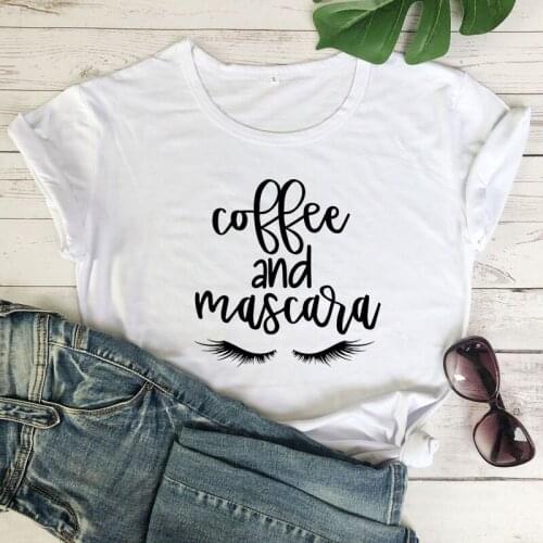 Coffee And Mascara 100% Cotton T-shirt Funny Mom Life Gift Tshirt Cute Women Graphic Coffee Lovers Tee Shirt Top Dropshipping