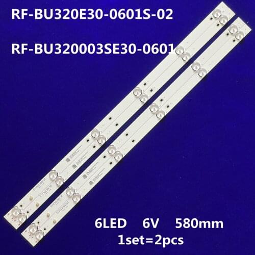 58CM LED Backlight strip 6 LED(6V）for RF-BU320E30-0601S-02 RF-BU320003SE30-0601 A0 32PL52TC-SM CY-32DN-3030-3000MA-36V