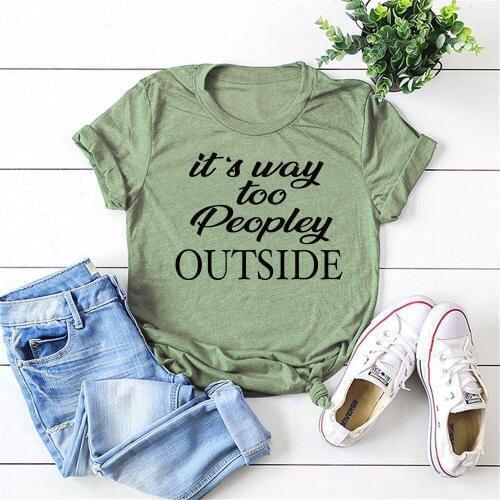 2020 Its Way Too Peopley Outside Shirt Funny Anti Social T-Shirt Anti People Shirts Humor Tees