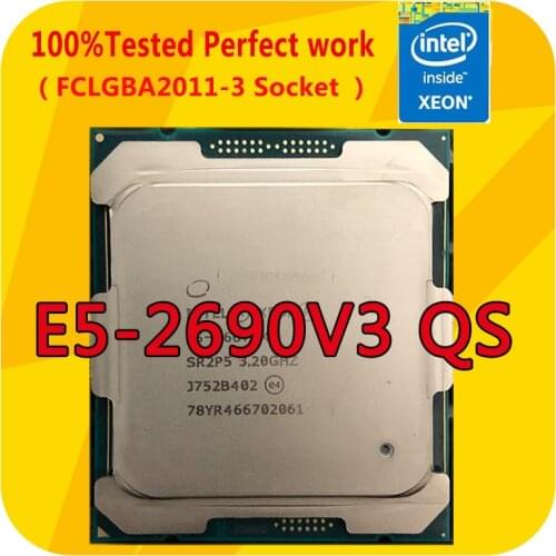 E5-2690V3 QS Intel Xeon E5-2690V3 QS 2.6GHZ 12-Cores CPU Processor 30M 22nm 135W LGA2011-3 For x99 Motherboard DDR4 1600 1866