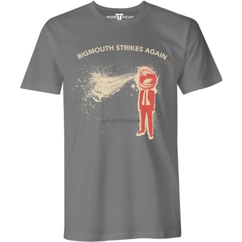 Bigmouth Strikes Again - Mens T Shirt