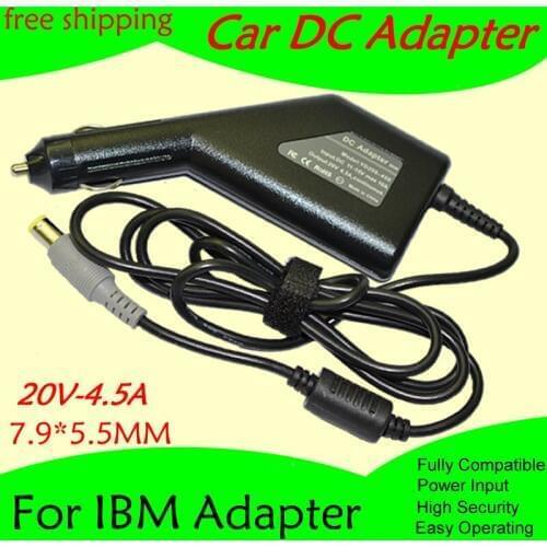 High quality DC Power Car Adapter Charger 20V 4.5A For Laptop IBM 7.9*5.5MM 90W Input DC11-15V max 10A Free shipping