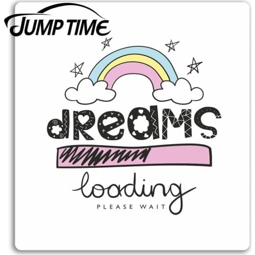 Jump Time for Dreams Loading Vinyl Stickers Rainbow Sticker Laptop Car Decal Window Wiper Trunk Car Styling