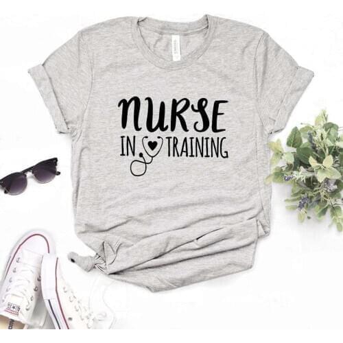 Nurse In Training Print Women Tshirts Cotton Casual Funny t Shirt For Lady Yong Girl Top Tee P653