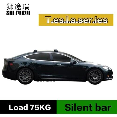 SHITURUI For Tesla Model S w Pano roof ultra quiet truck roof bar car special aluminum alloy belt lock