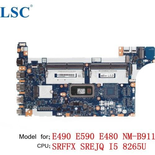 For Lenovo ThinkPad E490 E590 E480 Laptop Motherboard NM-B911 FRU;5B20V81838 5B20V81840 5B20V80725 02DL805 CPU;I5 8265U