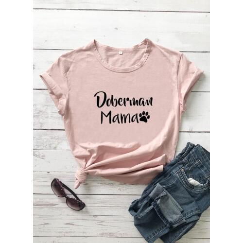 Doberman Mama with Paw Printed New Arrival Womens Funny Casual 100%Cotton T-Shirt Dog Mom Shirt Pet Lover Tees Dog Lover Gift