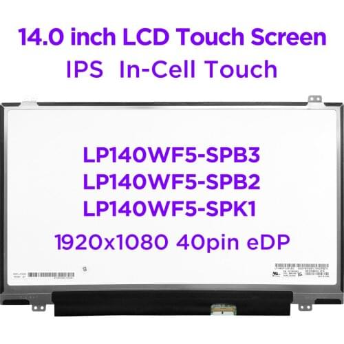 14.0" inch Laptop LCD Touch Screen LP140WF5-SPB3 LP140WF5-SPB2 LP140WF5-SPK1 for ThinkPad T460 T460S FHD IPS Matrix Panel 40pins