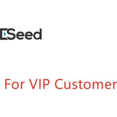 ESEED for VIP customer