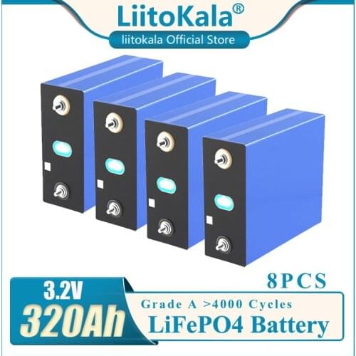 8pcs LiitoKala 3.2v 280Ah 320Ah Rechargeable Battery Lithium Iron Phosphate Solar Cell 12v 24v 36v Grade A Lifepo4 Cell Tax Free