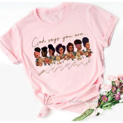 New God says you are black girl is beautiful magic t shirt women melanin t shirts femme black lives matter Juneteenth tshirt