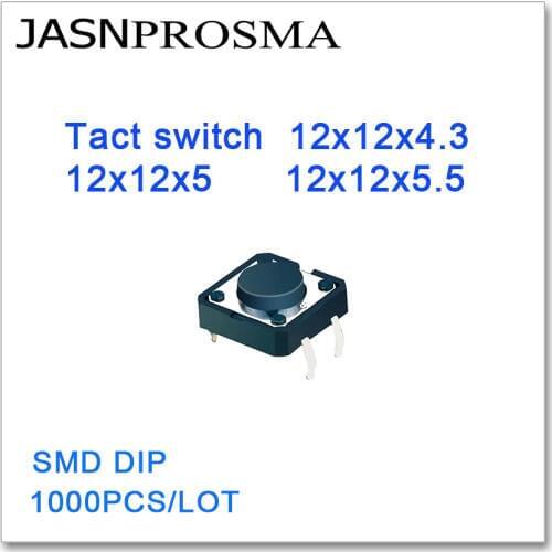 JASNPROSMA Tact switch 1000PCS/lot 12x12x4.3 12x12x5 12x12x5.5 SMD DIP Iron cover or Copper cover High quality 12*12*4.3 12*12*5