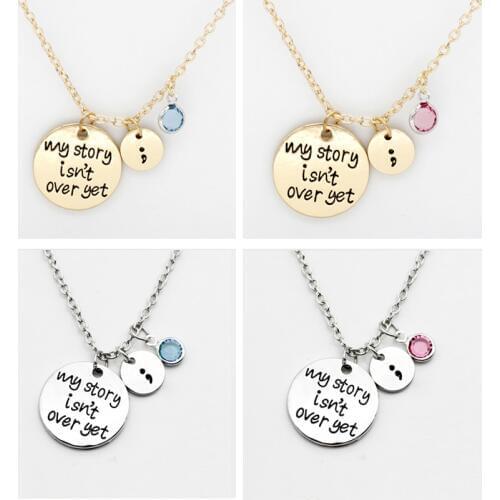 My story isn't over yet Necklace inspirational necklace Gifts Alloy semicolon birth stone Necklace Chains Jewerly N238