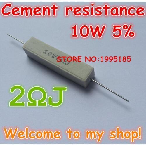 10pcs/lot 10W 5% 2R J 2.0R 2 Ohm Ceramic Cement Power Resistor