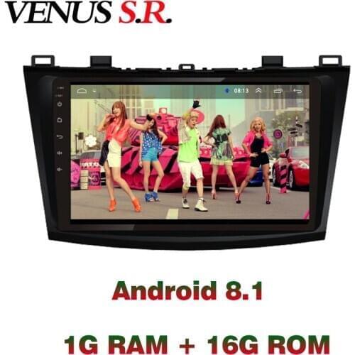 VenusSR Android 8.1 2.5D car dvd For Mazda 3 Radio 2004-2013 multimedia GPS Radio stereo gps navigation