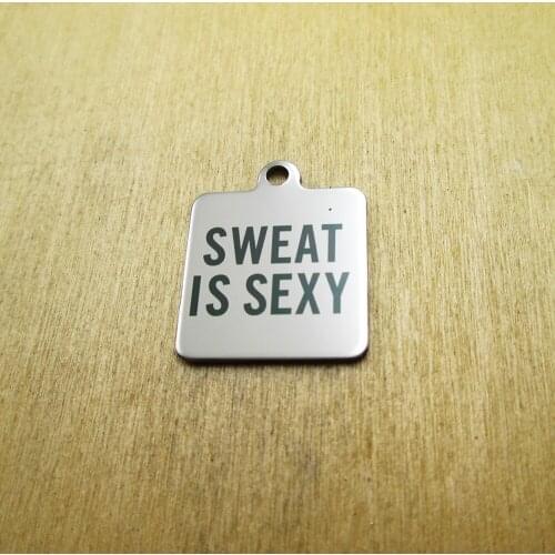 10pcs/lot-Sweat is Sexy stainless steel charms Laser Engraved DIY Charms Pendants