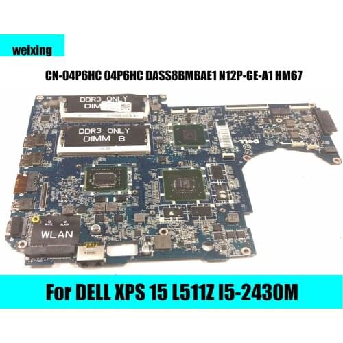 For DELL XPS 15 L511Z I5-2430M Mainboard CN-04P6HC 04P6HC DASS8BMBAE1 N12P-GE-A1 HM67 Laptop motherboard 100% well working