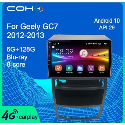 COHO For Geely GC7 2012-2013 Radio Coche Gps Navigation Car Multimedia Player Android 10.0 Octa Core 6+128G