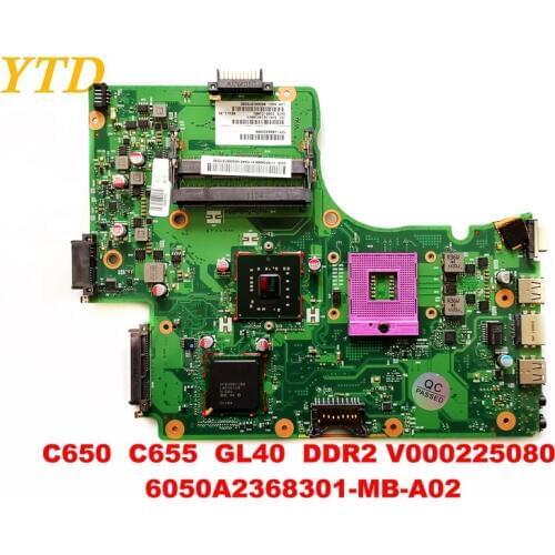 Original for toshiba C650 C655 laptop motherboard C650 C655 GL40 DDR2 V000225080 6050A2368301-MB-A02 tested good free ship
