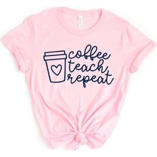 Coffee Repeat Teacher Gift Teach Coffee Lovers Shirt Short Sleeve Tees Fashion Cotton O Neck Female Clothing Casual y2k Unisex