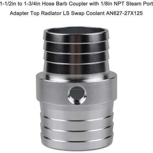 1-1/2in to 1-3/4in Hose Barb Coupler with 1/8in NPT Steam Port Adapter Top Radiator LS Swap Coolant AN627-27X125