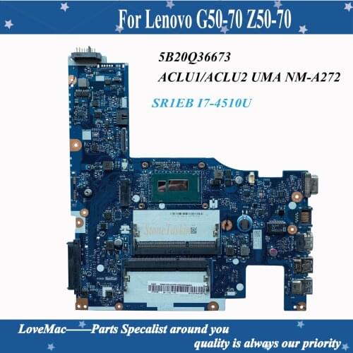 High quality FRU 5B20Q36673 For Lenovo G50-70 Z50-70 Laptop Motherboard ACLU1/ACLU2 UMA NM-A272 SR1EB I7-4510U DDR3L 100% tested