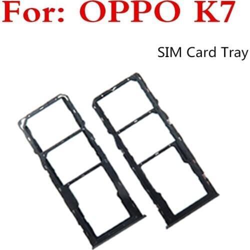 1pcs card slot SIM card tray For OPPO K7 SIM Card Tray + Micro SD Card Tray Holder Slot Adapter Socket Replacement
