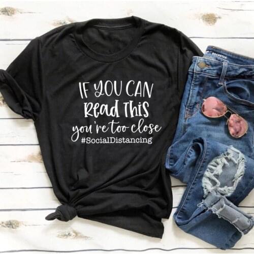 If You Can Read This Funny T Shirts Women T-shirt Loose Camiseta Mujer Short Sleeve Cotton Tshirt Women Casual Tee Shirt Femme