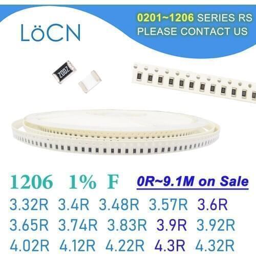 1206 1% F 5000PCS SMD 3.32R 3.4R 3.48R 3.57R 3.6R 3.65R 3.74R 3.83R 3.9R 3.92R 4.02R 4.12R 4.22R 4.3R 4.32R 3216 Resistor OHM