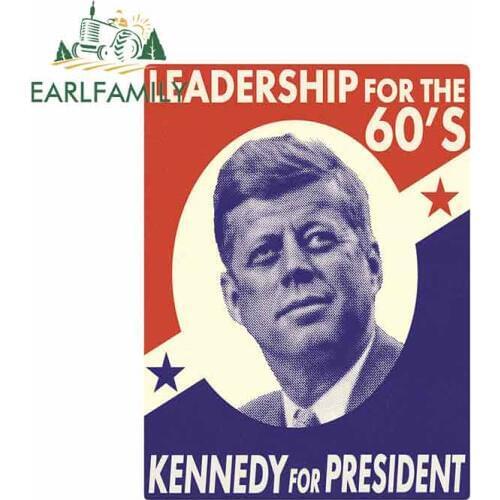 EARLFAMILY 13cm x 9.7cm for John F. Kennedy Leadership for The 60s Retro Campaign Car Stickers Vinyl Bumper RV VAN Cartoon