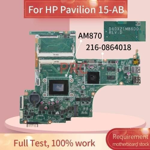 For HP Pavilion 15-AB AM870 Laptop motherboard DA0X21MB6D0 A10 216-0864018 Notebook Mainboard
