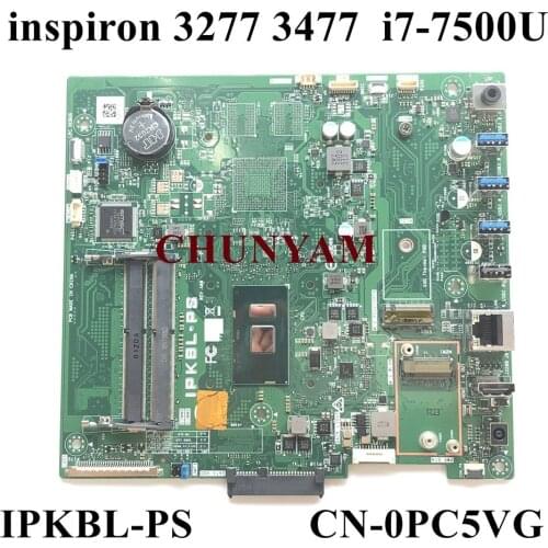 NEW IPKBL-PS i7-7500U FOR Dell Inspiron 3277 3477 All-in-one AIO Desktop Motherboard CN-0PC5VG PC5VG Mainboard 100% Tested
