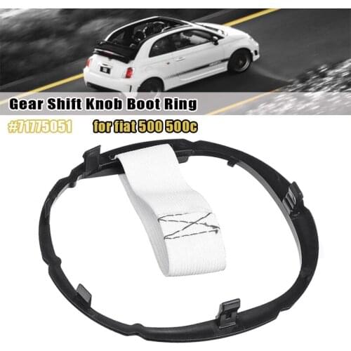 New 71775051 Car Gear Gaiter Boot Cover Ring Frame Gear Shift Knob Stick Lever For Fiat 500 500c