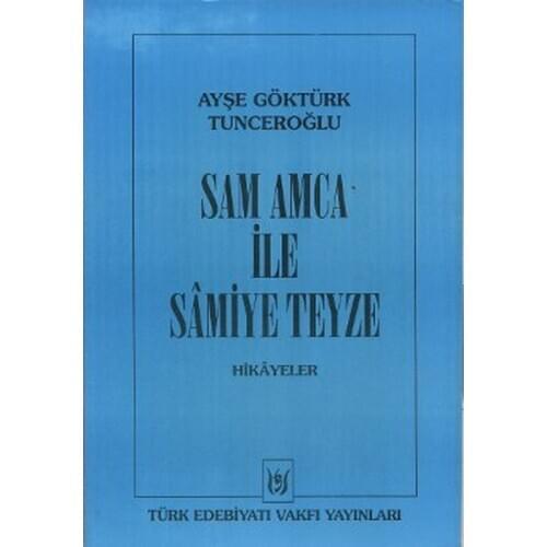 Aunt Samiye with Uncle Sam A. G. Tunceroğlu Turkish Literature Foundation Broadcasts (TURKISH)