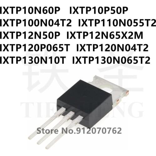 IXTP10N60P IXTP10P50P IXTP100N04T2 IXTP110N055T2 IXTP12N50P IXTP12N65X2M IXTP120P065T IXTP120N04T2 IXTP130N10T IXTP130N065T2