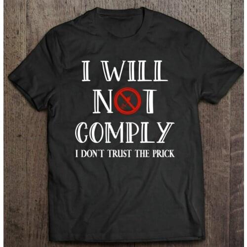 I Will Not Comply Round Neck T-Shirt Anti freedom vaccine Gift