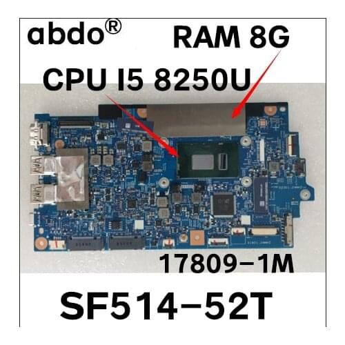 For Acer SF514-52T SF514-52 laptop motherboard 17809-1M 448.0D703.001M motherboard CPU i5 8250U with 8GB RAM tested 100% work