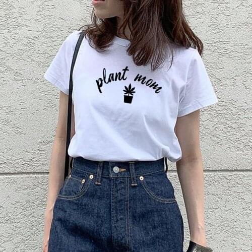 Plant Mom Funny T Shirt Women Cotton Harajuku Tshirt Women Shrot Sleeve Loose Camiseta Mujer Black White Tee Shirt Femme T-shirt