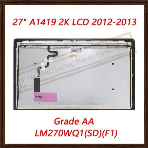 Original For iMac 27" 2K A1419 LCD Screen assembly 2012-2013 LM270WQ1(SD)(F1)/F2 LCD Dispaly Grade AA