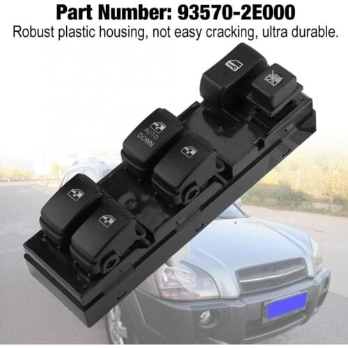 Power Master Window Control Switch Button for Hyundai Tucson 2004 2005 2006 2007 2008 2009 2010 93570-2E000 Power Window Switch