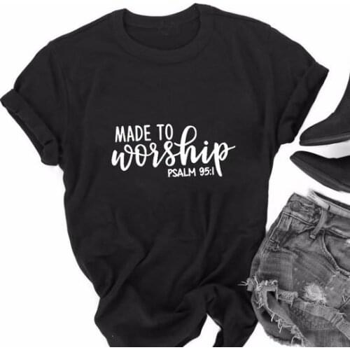 Made to Worship Psalm Christian T-Shirt Stylish Cotton Casual O-Neck Tumblr Tee Summer Graphic Aesthetic Religious Outfits Tops