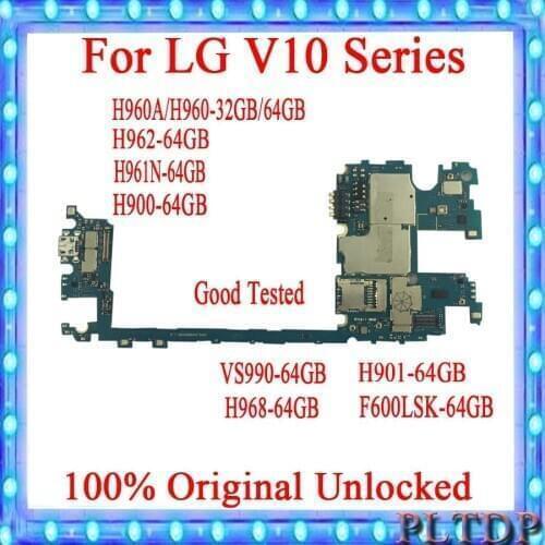 Original For LG V10 H960 motherboard 32G/64G Unlocked for LG V10 H960A/H960 H900 H901 VS990 F600LSK H968 H961N motherboard