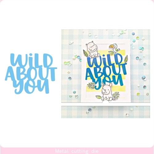 Wild About you words Metal Cutting Dies for DIY Scrapbooking Photo Album Decorative Embossing Paper Card Crafts Die Cut 2019