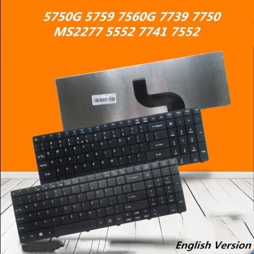 Laptop English Keyboard For ACER 5750G 5759 7560G 7739 7750 MS2277 5552 7741 7552 Notebook Replacement layout Keyboard