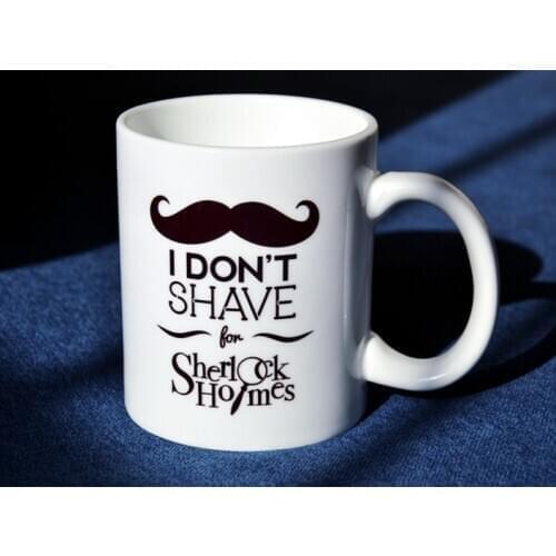 Sherlock I don't shave for Sherlock mustache mug cup
