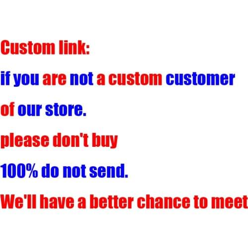 Custom link: please don't buy if you are not a custom customer of our store.100% do not send. We'll have a better chance to mee