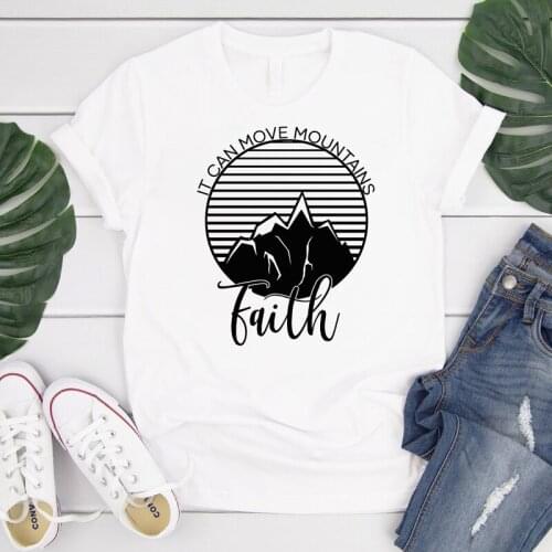 Christian Faith It Can Move Mountains Graphic Tees Women Ian Believe Tshirt Fashion Cotton Girl Clothing Short Sleeve Shirt