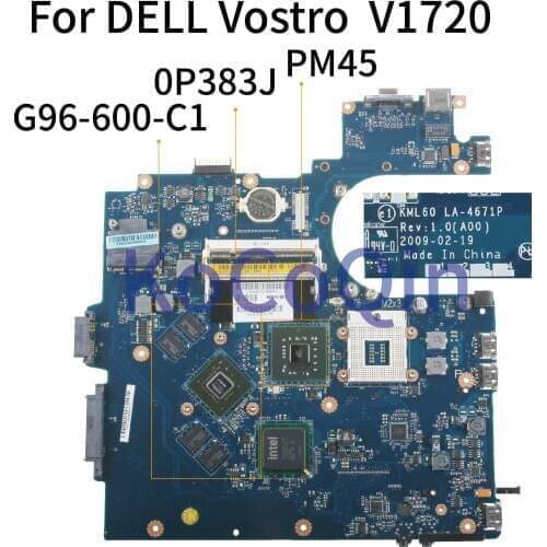 KoCoQin Laptop motherboard For DELL Vostro 1720 V1720 Mainboard CN-0P383J 0P383J KML60 LA-4671P G96-600-C1 PM45