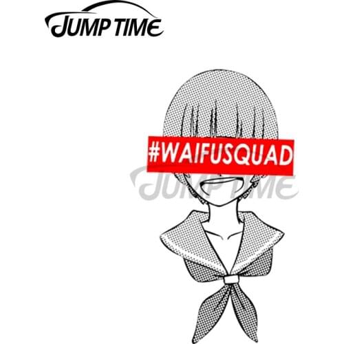 Jump Time 13 x 0cm For MAKO KILLLAKILL WAIFU SQUAD Fine Decal DIY Car Stickers Custom Printing Car Accessories For JDM SUV RV