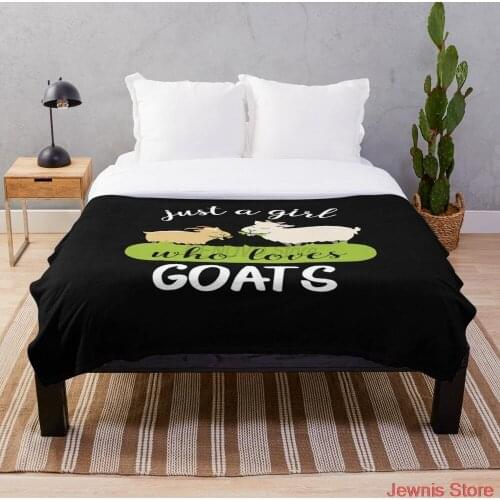 Just A Girl Who Loves Goats Goat Farmer Throw Blanket flannel Sherpa bedspread bedding sofa picnic fur soft blanket